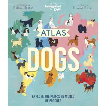 Lonely Planet Kids Atlas of Dogs