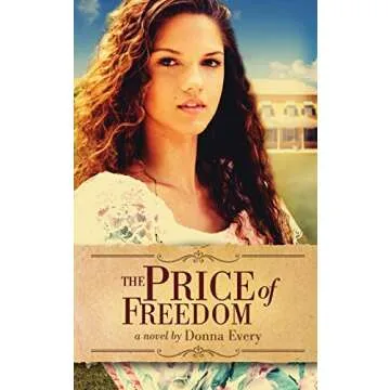 The Price of Freedom: A Passionate Historical Romance Set in Barbados