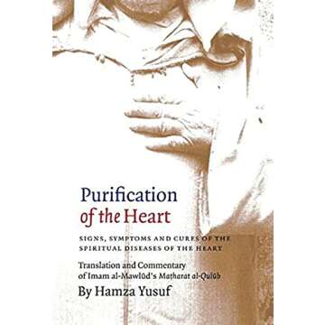 Purification of the Heart: Signs, Symptoms and Cures of the Spiritual Diseases of the Heart