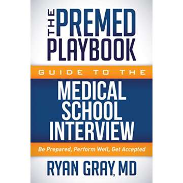 Essential Prep Book for Medical School Interviews by Dr. Gray