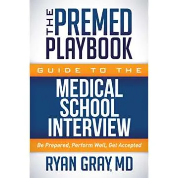 Essential Prep Book for Medical School Interviews by Dr. Gray