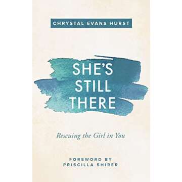 She's Still There: Rescuing the Girl in You
