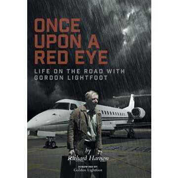 Once Upon a Red Eye: Life on the Road with Gordon Lightfoot