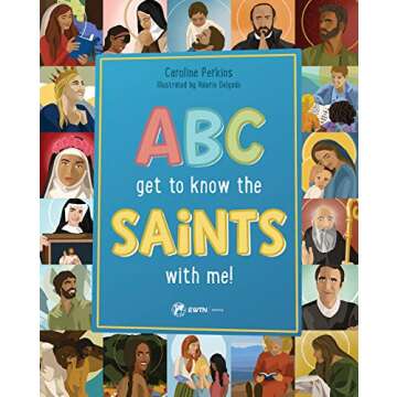 ABC - Get to Know Saints: A Rhyming Children's Book