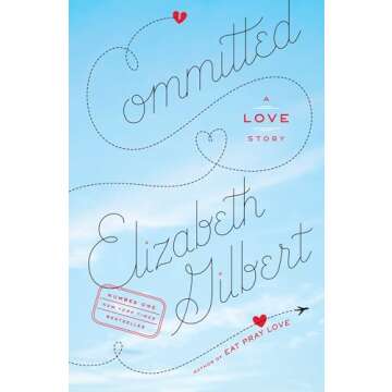 Committed: A Love Story - A Heartfelt Journey of Love and Commitment