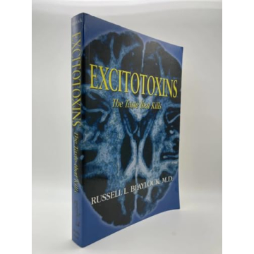 Understand Excitotoxins and Improve Your Health Today