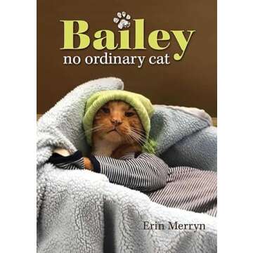 Bailey, No Ordinary Cat - A Purr-fectly Unique Companion for Cat Lovers