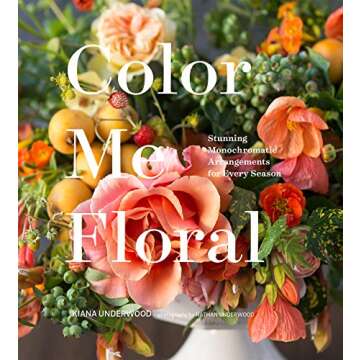 Color Me Floral: Stunning Monochromatic Arrangements for Every Season