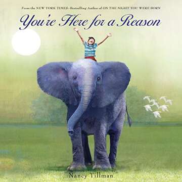 You're Here for a Reason by Nancy Tillman Collection