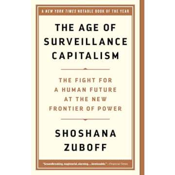 The Age of Surveillance Capitalism: Explore the Future of Power