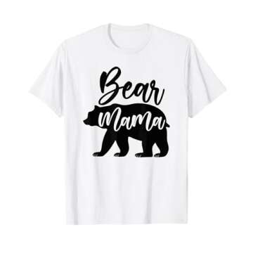 Bear Mama, Funny, Jokes, Sarcastic T-Shirt