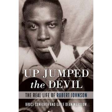 Up Jumped the Devil: The Real Life of Robert Johnson
