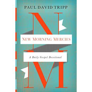 {Paul David Tripp} New Morning Mercies: A Daily Gospel Devotional Hardcover