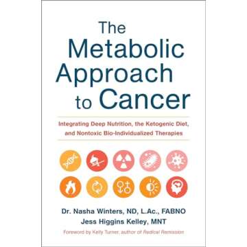 The Metabolic Approach to Cancer: Integrating Deep Nutrition, Ketogenic Diet, and Nontoxic Therapies