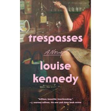 Trespasses: A Novel