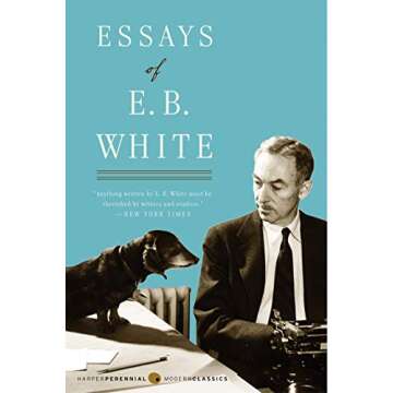 Essays of E. B. White (Perennial Classics)
