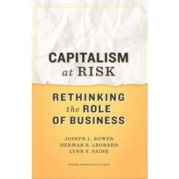 Capitalism at Risk: Rethinking the Role of Business