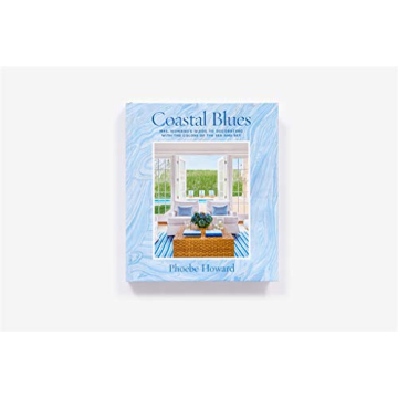 Coastal Blues Mrs. Howard's Guide to Sea and Sky Decor