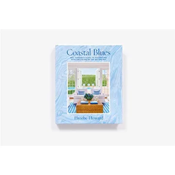 Coastal Blues Mrs. Howard's Guide to Sea and Sky Decor