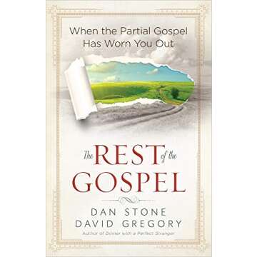 The Rest of the Gospel: When the Partial Gospel Has Worn You Out