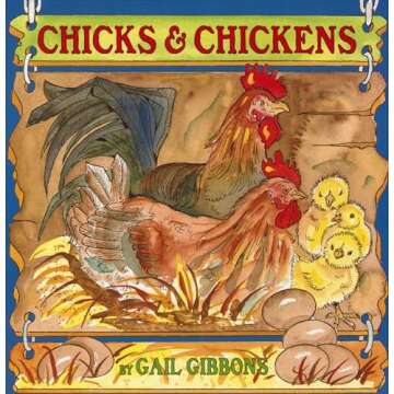 Chicks & Chickens - An Illustrated Guide for All Ages