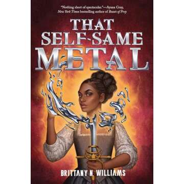 That Self-Same Metal (The Forge & Fracture Saga, Book 1) (Volume 1) (The Forge & Fracture Saga, 1)
