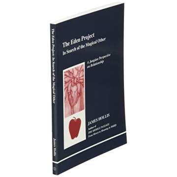 The Eden Project: In Search of the Magical Other (Studies in Jungian Psychology By Jungian Analysis, 79)