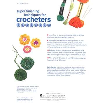 Super Finishing Techniques for Crocheters: Inspiration, Projects, and More for Finishing Crochet Pat...
