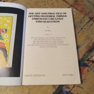 Art and Practice of Getting Material Things Through Creative Visualization