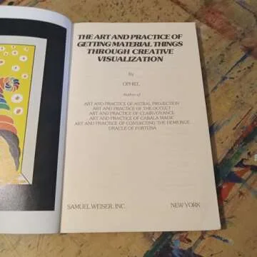 Art and Practice of Getting Material Things Through Creative Visualization