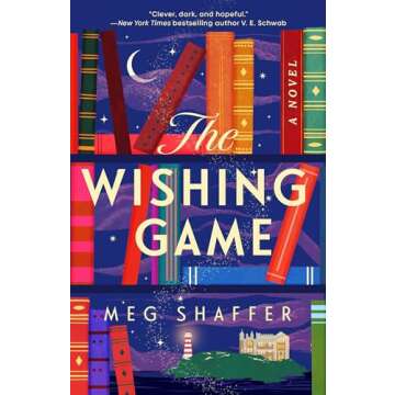 The Wishing Game: A Whimsical Family Novel by Meg Shaffer