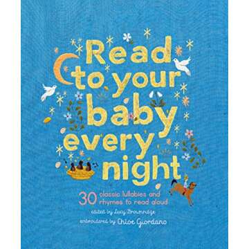 Read to Your Baby Every Night: 30 Classic Lullabies and Rhymes to Read Aloud