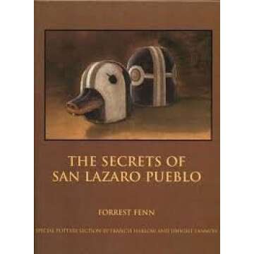The Secrets of San Lazaro Pueblo: Explore Ancient Mysteries with Rich History Book