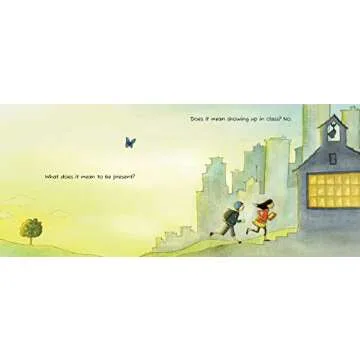 What Does It Mean to Be Present?: (Mindfulness for Kids Picture Book) - A Journey into Mindfulness