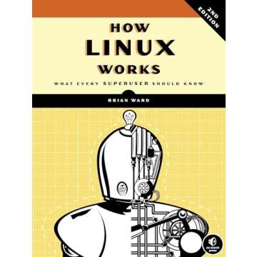How Linux Works, 2nd Edition: What Every Superuser Should Know