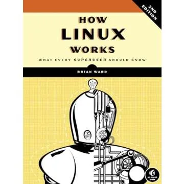How Linux Works, 2nd Edition: What Every Superuser Should Know