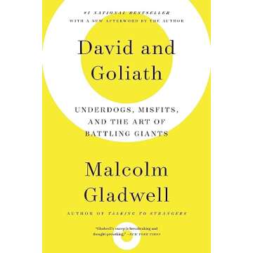 David and Goliath: Underdogs, Misfits, and the Art of Battling Giants
