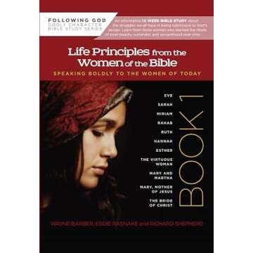 Life Principles from the Women of the Bible Book 1: Insightful Guidance for Women Today