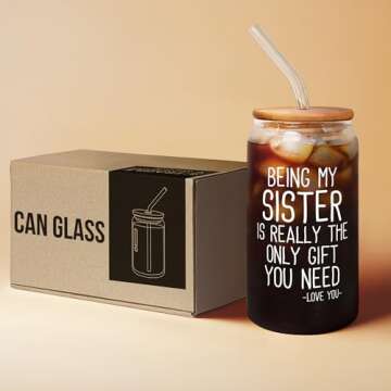 Gifts for Sister - Sister Gifts from Sister, Brother - Birthday Gifts for Sister, Sister Birthday Gifts from Sister - Funny Gifts for Sister - Christmas Gifts for Sister from Sister - 16 Oz Can Glass