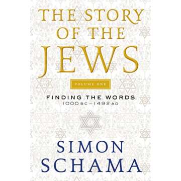 The Story of the Jews Volume One: Finding the Words 1000 BC-1492 AD (Story of the Jews, 1)