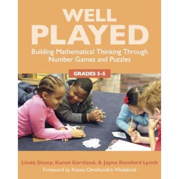 Well Played, Grades 3-5: Building Mathematical Thinking Through Number Games and Puzzles
