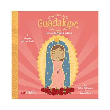 Lil Libros Bilingual First Words Board Book Guadalupe - Primeras Palabras for Babies, Toddlers and P...