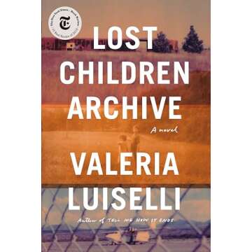 Lost Children Archive: A novel