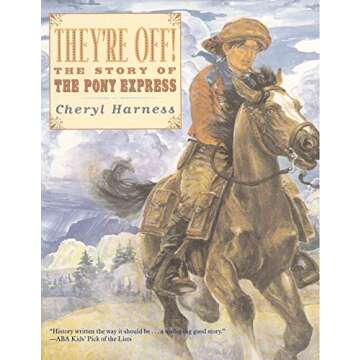 They're Off! The Story of the Pony Express for Kids