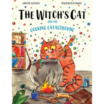 The Witch's Cat and The Cooking Catastrophe: A magical tale for young readers!