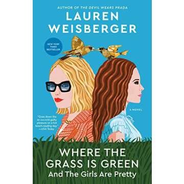 Where the Grass Is Green and the Girls Are Pretty: A Novel
