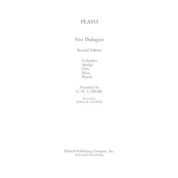 Plato: Five Dialogues: Euthyphro, Apology, Crito, Meno, Phaedo (Hackett Classics)