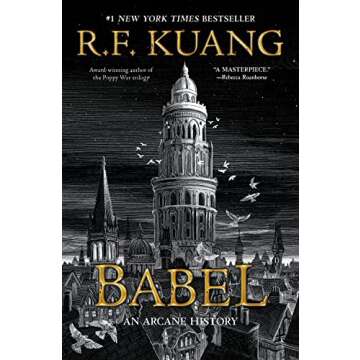 Babel: Or the Necessity of Violence: An Arcane History of the Oxford Translators' Revolution