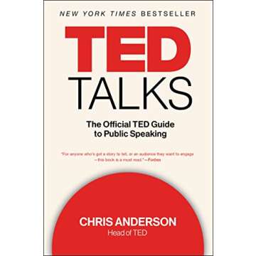 Ted Talks: The Official TED Guide to Public Speaking