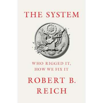 The System: Who Rigged It, How We Fix It - A Deep Dive into America's Political Landscape